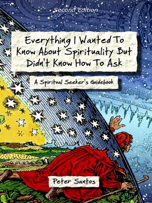 cover image of Everything I Wanted to Know About Spirituality but Didn't Know How to Ask